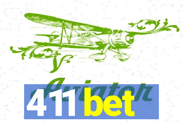 411 bet