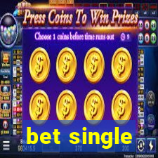 bet single