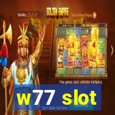 w77 slot