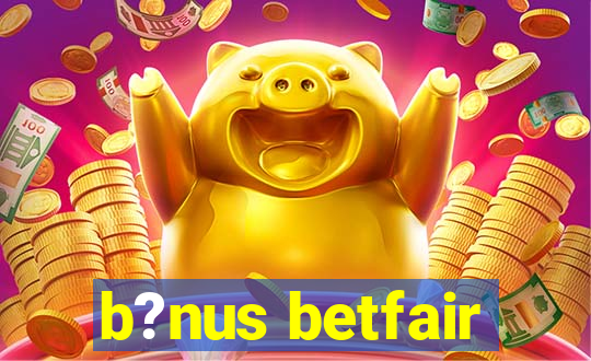 b?nus betfair