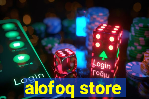 alofoq store