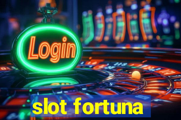 slot fortuna