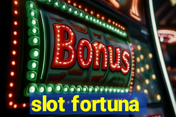 slot fortuna