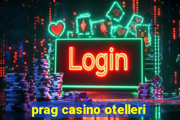 prag casino otelleri