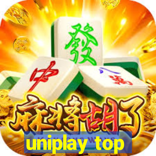 uniplay top