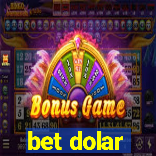 bet dolar