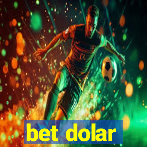 bet dolar