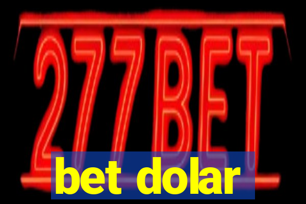 bet dolar