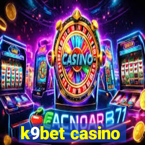 k9bet casino