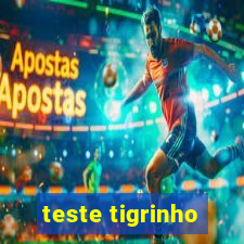 teste tigrinho