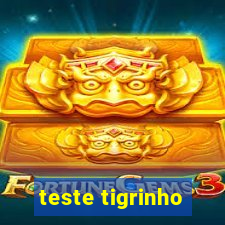 teste tigrinho