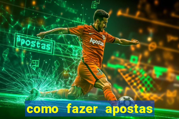 como fazer apostas no bet