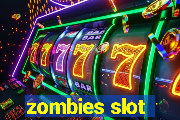 zombies slot