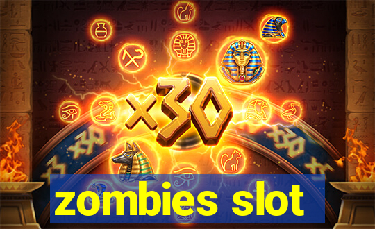 zombies slot