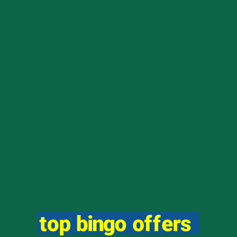 top bingo offers