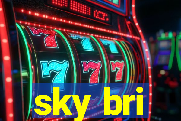 sky bri