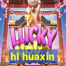 hl huaxin