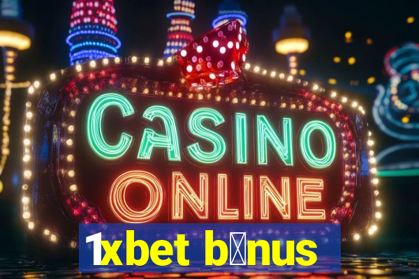 1xbet b么nus