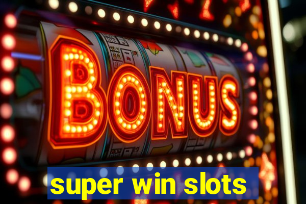 super win slots