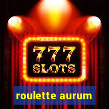 roulette aurum