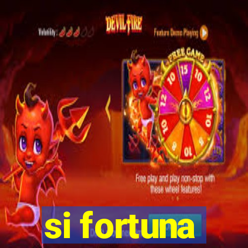 si fortuna