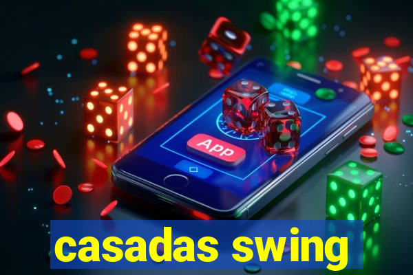 casadas swing