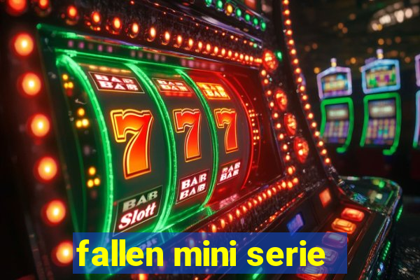 fallen mini serie