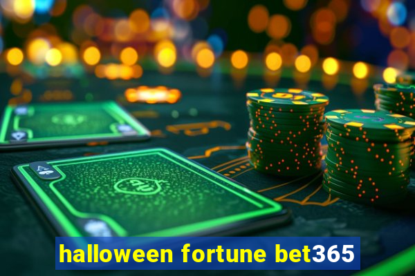 halloween fortune bet365