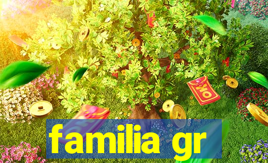 familia gr