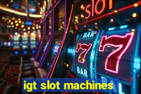 igt slot machines