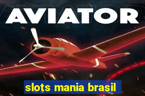 slots mania brasil