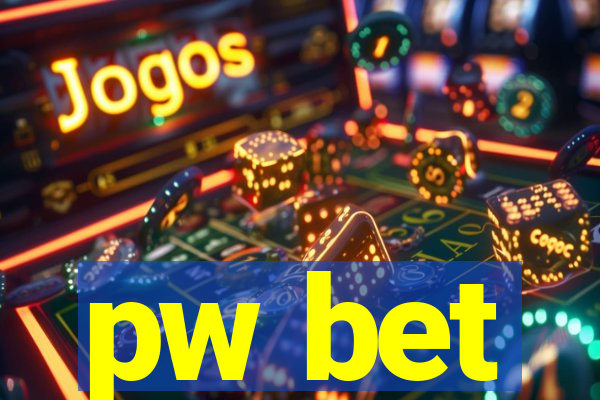 pw bet