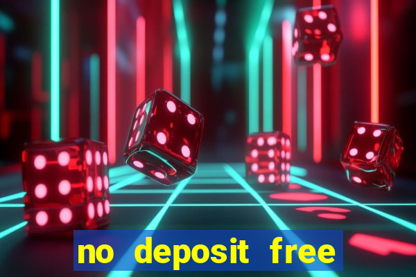 no deposit free money casinos