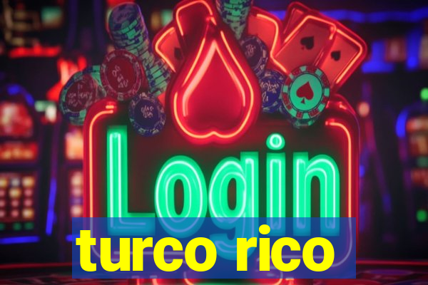 turco rico