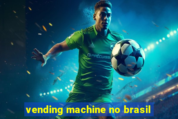 vending machine no brasil