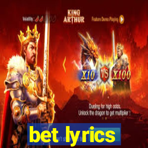 bet lyrics