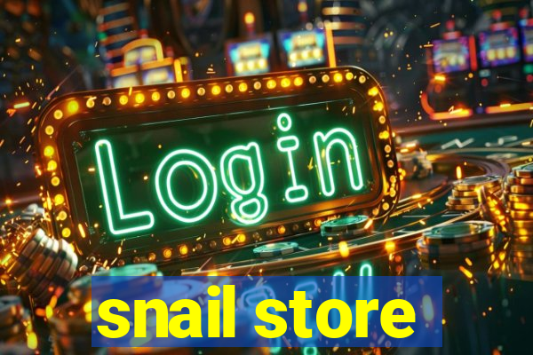 snail store