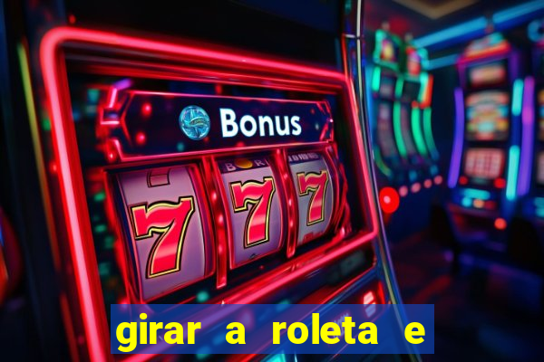 girar a roleta e deixar a sorte decidir