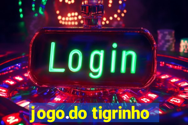 jogo.do tigrinho