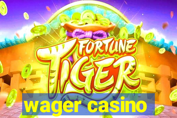 wager casino