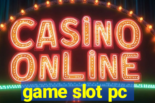 game slot pc