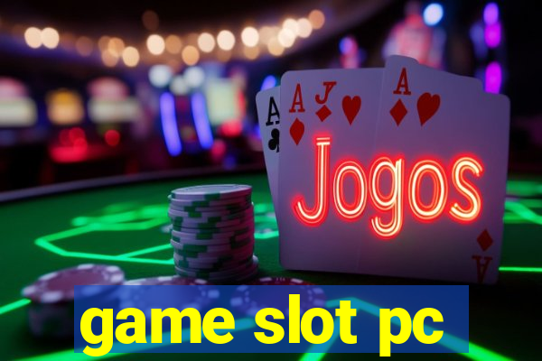 game slot pc