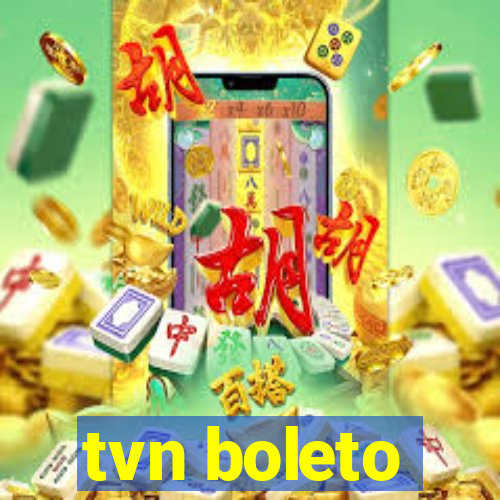 tvn boleto