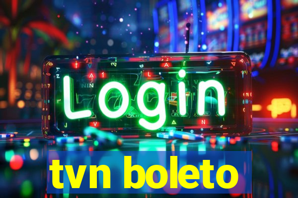 tvn boleto