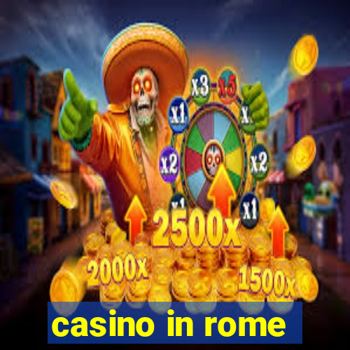 casino in rome