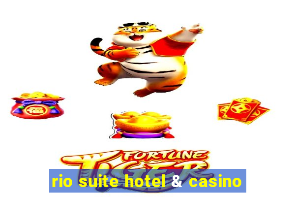 rio suite hotel & casino