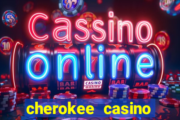 cherokee casino north carolina