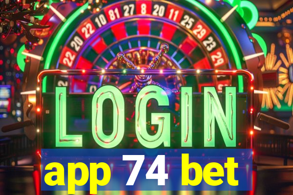 app 74 bet