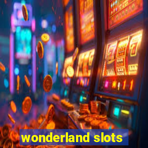 wonderland slots