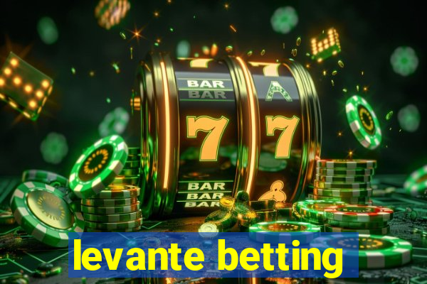 levante betting